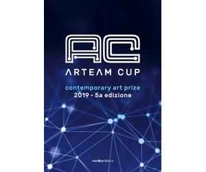 Arteam Cup 2019. Contemporary art prize. 5a edizione - [Vanillaedizioni]