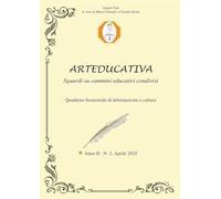 Arteducativa. Sguardi su cammini educativi condivisi (Vol. 2)