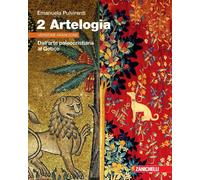Artelogia. Versione arancione. Per le Scuole superiori. Con e-book. Con espansione online. Dall'arte paleocristiana al Gotico. Per le Scuole superiori (Vol. 2)