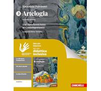 Artelogia. Idee per imparare. Per le Scuole superiori. Dal Neoclassicismo alle ultime tendenze (Vol. 3)