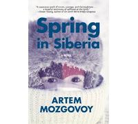 Artem Mozgovoy Spring in Siberia (Copertina rigida)