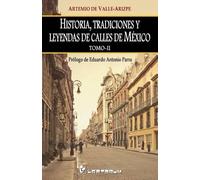Artemio de Vall Historia, tradiciones y leyendas de calles de Mexico (Tascabile)