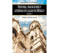 Artemio de Vall Historia, tradiciones y leyendas de calles de Mexico (Tascabile)