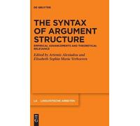 Artemis Alexiadou The Syntax of Argument Structure (Copertina rigida)