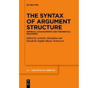 Artemis Alexiadou The Syntax of Argument Structure (Tascabile)