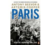 Artemis Cooper Antony Beevor Paris After the Liberation (Tascabile)