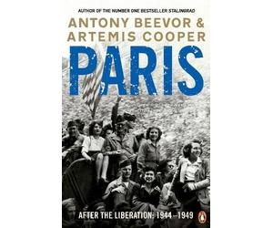 Artemis Cooper Antony Beevor Paris After the Liberation (Tascabile)