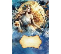 Artemis Greek Goddess of Hunt: Journal Notebook for Strong Women