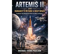 Artemis II and Humanity’s Return to Deep Space: The Mission That Reopened the Path to the Moon and Beyond