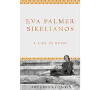 Artemis Leontis Eva Palmer Sikelianos (Copertina rigida)