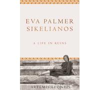 Artemis Leontis Eva Palmer Sikelianos (Tascabile)