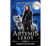 Artémis Leroy: Tome 2, cycle 2 : Hurler avec les loups
