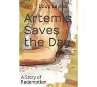 Artemis Saves the Day: A Story of Redemption