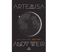 ARTEMISA: Por el autor de la novela que ha inspirado la película Proyecto Salvación de Ryan Gosling