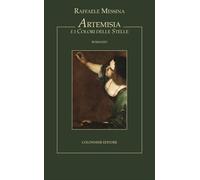 Artemisia e i colori delle stelle - Messina Raffaele