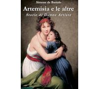 Artemisia e le altre: Storie di Donne Artiste