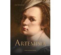 Artemisia. Ediz. italiana e inglese - Graziano Asia