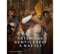 Artemisia Gentileschi a Napoli. Ediz. illustrata [Hardcover] [Dec 16, 2022] Denu