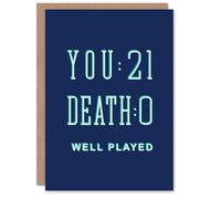 Artery8 You 21 Death 0 Well Played Funny Scorecard Birthday Card