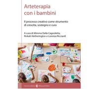 Arteterapia con i bambini. Il processo creativo come strumento di crescita...