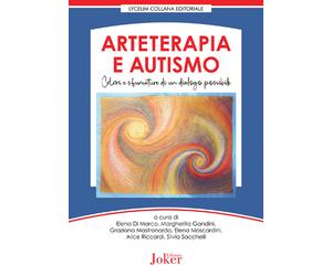 Arteterapia e autismo. Colori e sfumature di un dialogo possibile - Di Mar...