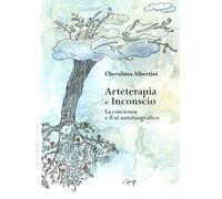 Arteterapia e inconscio. La coscienza e il sé autobiografico - 20