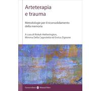 Arteterapia e trauma. Metodologie per il riconsolidamento della memoria