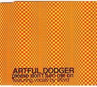 Artful Dodger - Please Don't Turn Me on [Import]