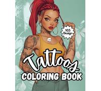 Artful Ink: Tattoo Coloring Book for Adults: Relax, Unwind, and Color Stunning Tattoo-Inspired Artworks