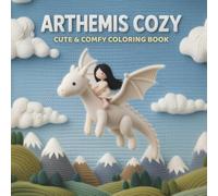 Arthemis Cozy: Cute & Comfy Coloring Book for Adults and Teens Featuring 30 Simple and Pleasant Designs to Color, Ideal for Stimulating Creativity and Providing Moments of Stress-Free Fun