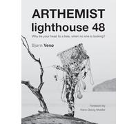ARTHEMIST lighthouse 48: Why tie your head to a tree, when no one is looking?