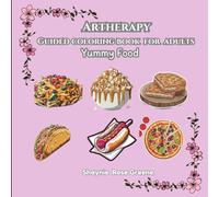 Artherapy: Guided Coloring Book for Adults - Yummy Food