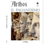 Arthos (2024). Vol. 33: Il paganesimo - [Arya]