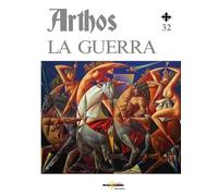 Arthos. Vol. 32: La guerra - [Arya]