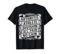 Arthritis Athlete Division all Pain No Gain - Maglietta
