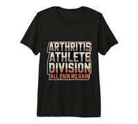 Arthritis Athlete Division all Pain No Gain Maglietta Premium
