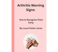 Arthritis Warning Signs:: How to Recognise Them Early.