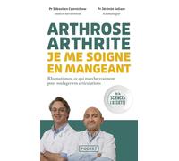 Arthrose, arthrite: Je me soigne en mangeant