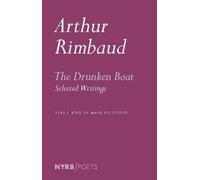 Arthu Rimbaud The Drunken Boat (Tascabile)