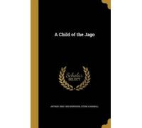 Arthur 1863-1945 Morrison A Child of the Jago (Copertina rigida)