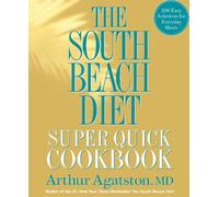 Arthur Agatston Ben F The South Beach Diet Super Quick Cookb (Copertina rigida)