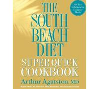 Arthur Agatston Ben F The South Beach Diet Super Quick Cookb (Copertina rigida)
