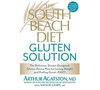 Arthur Agatston Natalie Geary The South Beach Diet Gluten Solution (Tascabile)