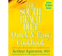 Arthur Agatston The South Beach Diet Quick and Easy Cookbook (Copertina rigida)