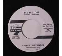 ARTHUR ALEXANDER - bye bye love / another place, another time 45 rpm single