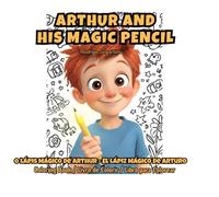 Arthur and his magic pencil: O Lápis Mágico de Arthur - El Lápiz Mágico de Arturo | Coloring Book / Livro de Colorir / Libro para Colorear