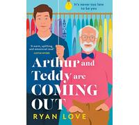 Arthur and Teddy Are Coming Out: The uplifting, feel-good read of 2023 - NUOVO