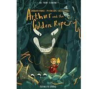 Joe Todd Stanton Arthur and the Golden Rope (Tascabile)