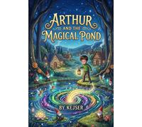 Arthur And The Magical Pond
