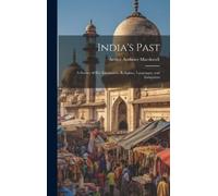 Arthur Anthony Macdonell India's Past (Copertina rigida)